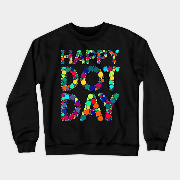 Dot Day Design What Can You Create With Just A Dot Day Kids Crewneck Sweatshirt by WorldOfArt13